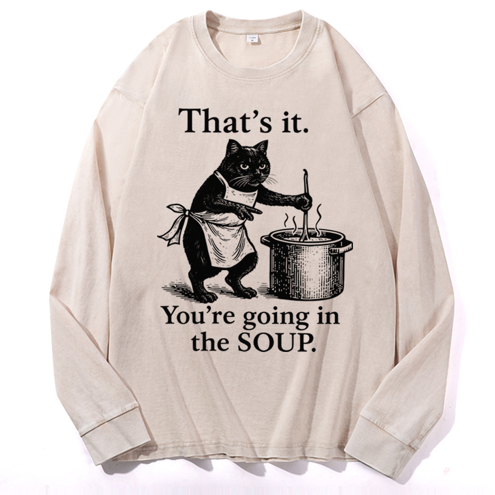 You're Going in the Soup Cat Retro Washed Long Sleeve T-Shirt