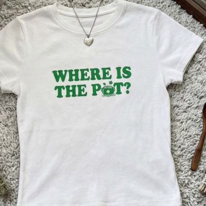 Where is the Pot Funny St. Patrick's Day T-Shirt