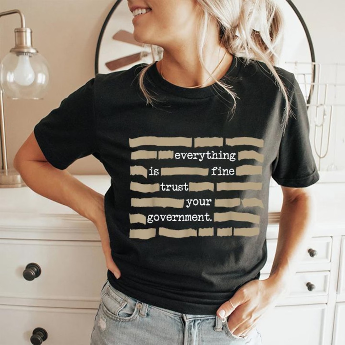 Everything is Fine Trust Your Government Funny Saying Quote T-Shirt