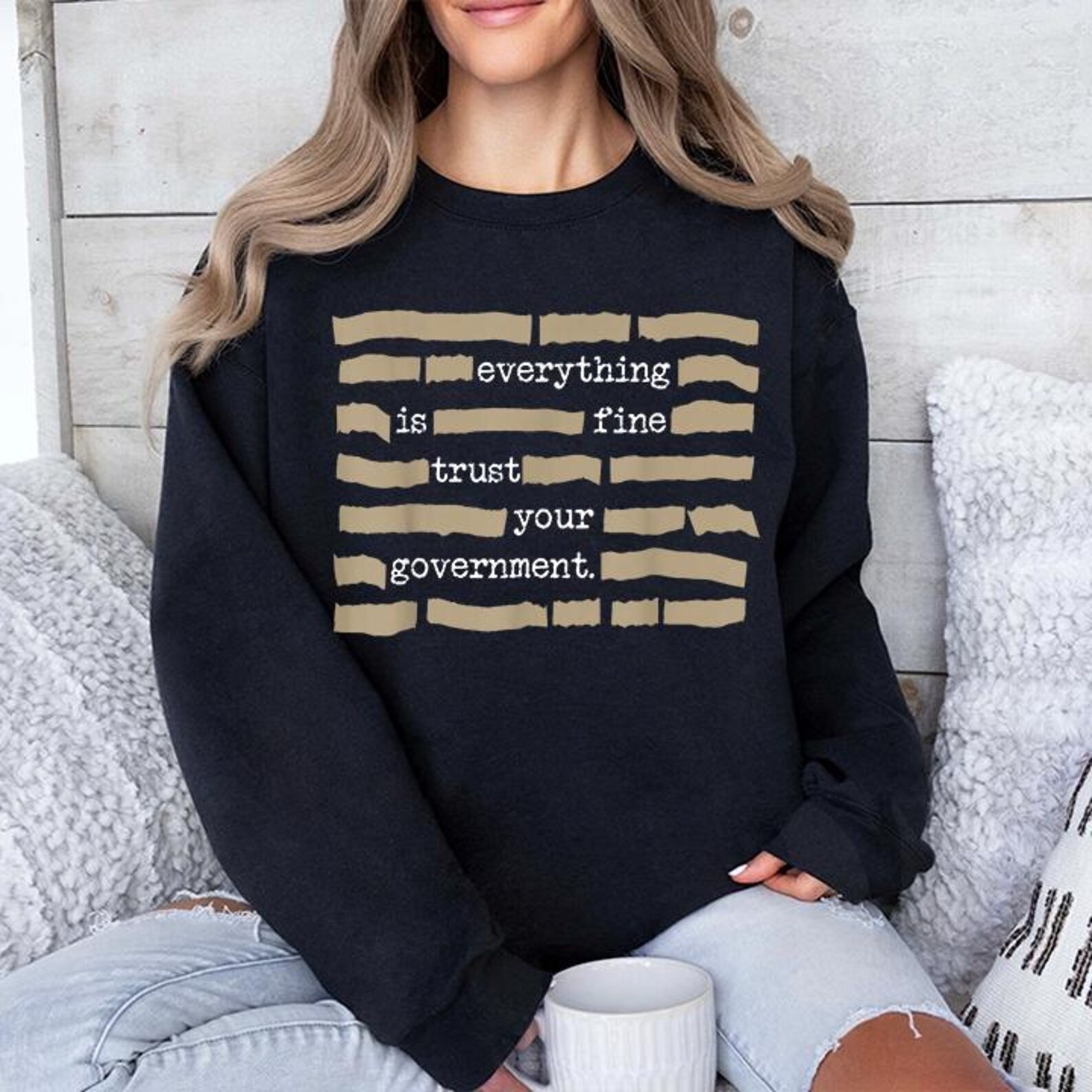 Everything is Fine Trust Your Government Funny Saying Quote T-Shirt