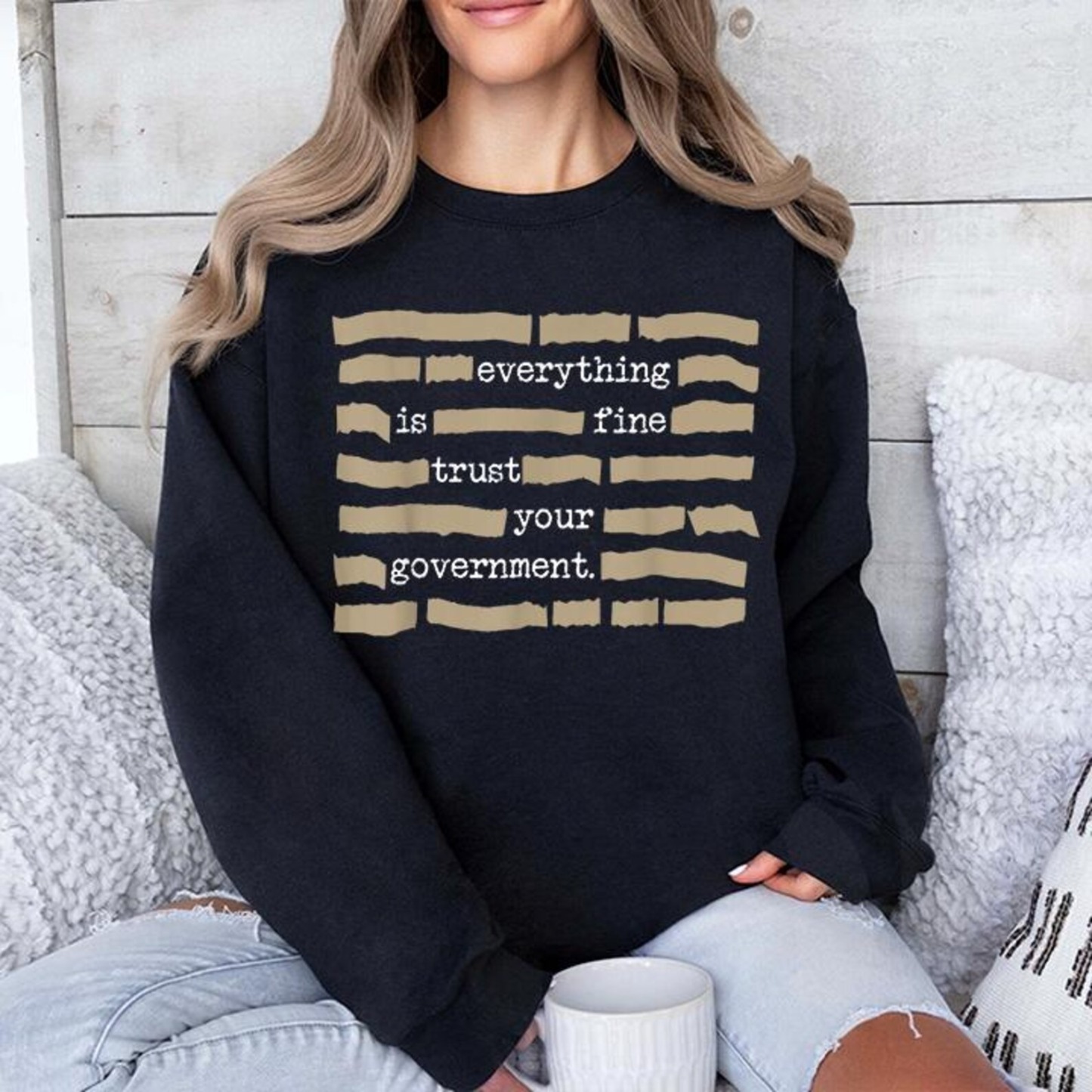 Everything is Fine Trust Your Government Funny Saying Quote T-Shirt