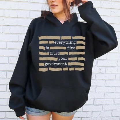 Everything is Fine Trust Your Government Funny Saying Quote T-Shirt