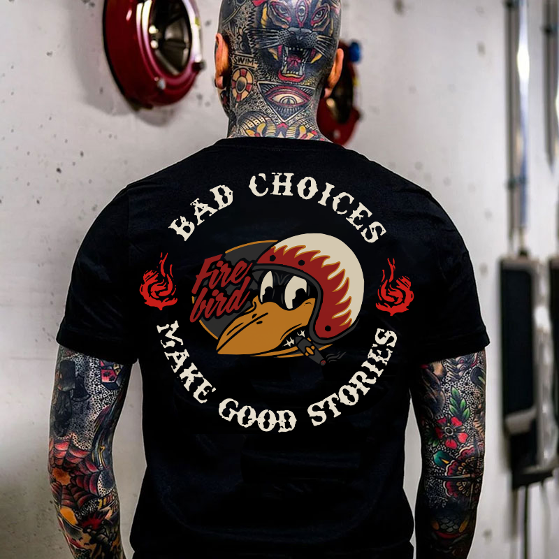 BAD CHOICES MAKE GOOD STORIES Fire Bird Black Print T-Shirt
