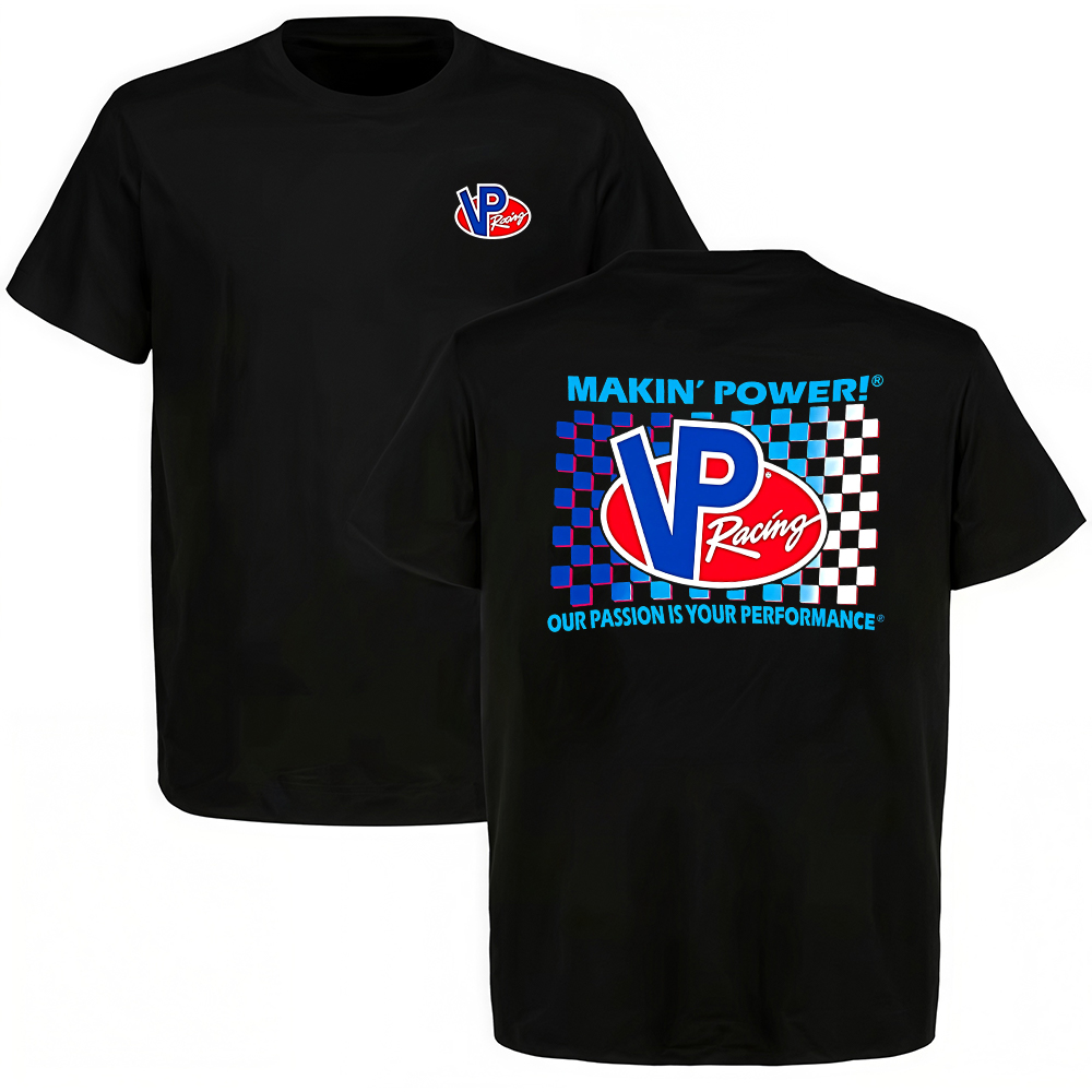 Makin' Power! Vp Racing Our Passion Is Your Performance Printed Men's T-shirt