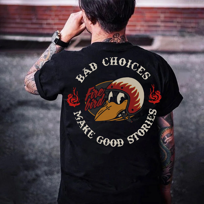 BAD CHOICES MAKE GOOD STORIES Fire Bird Black Print T-Shirt