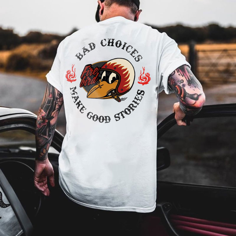 BAD CHOICES MAKE GOOD STORIES Fire Bird Black Print T-Shirt