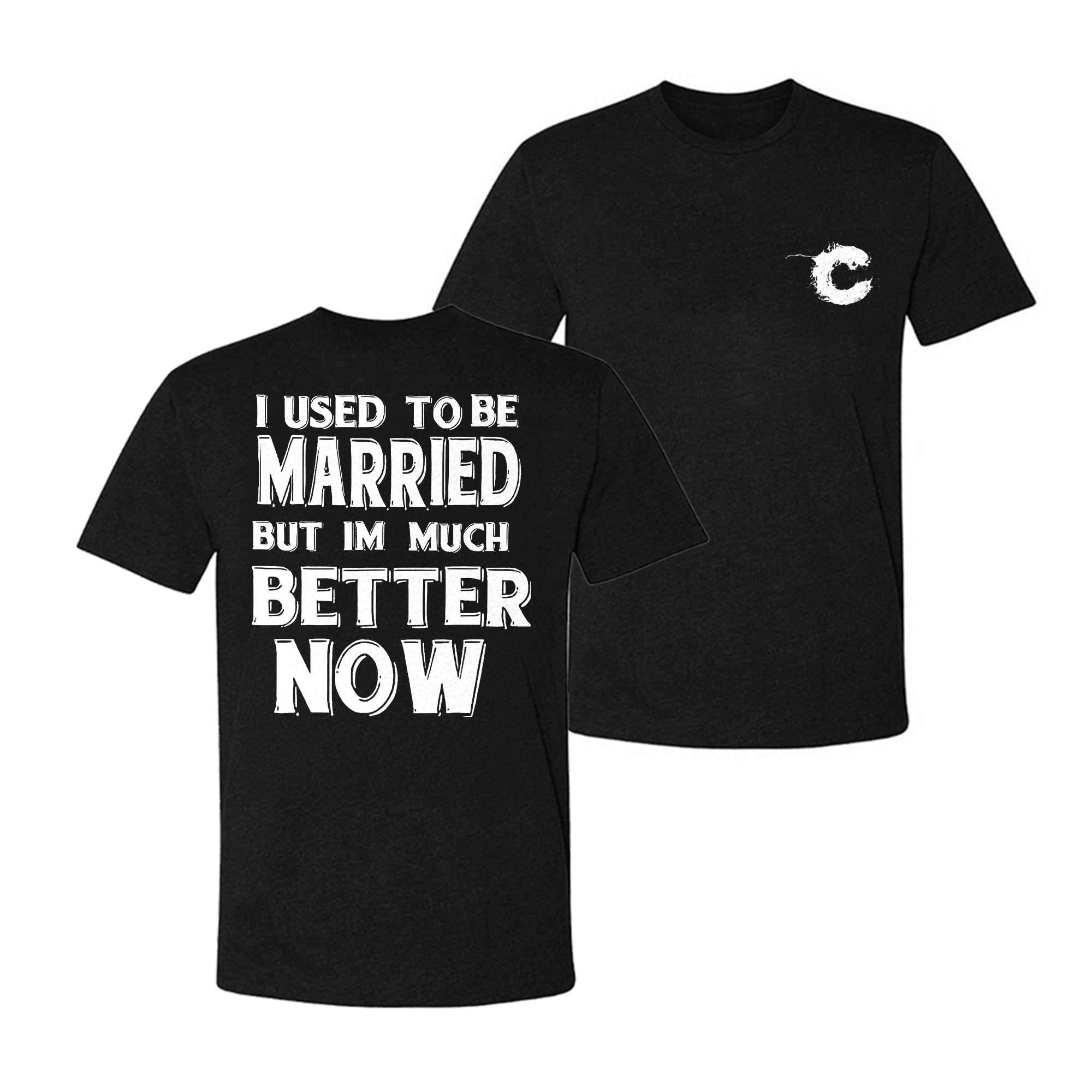 I Used To Be Married But Im Much Better Now T-shirt