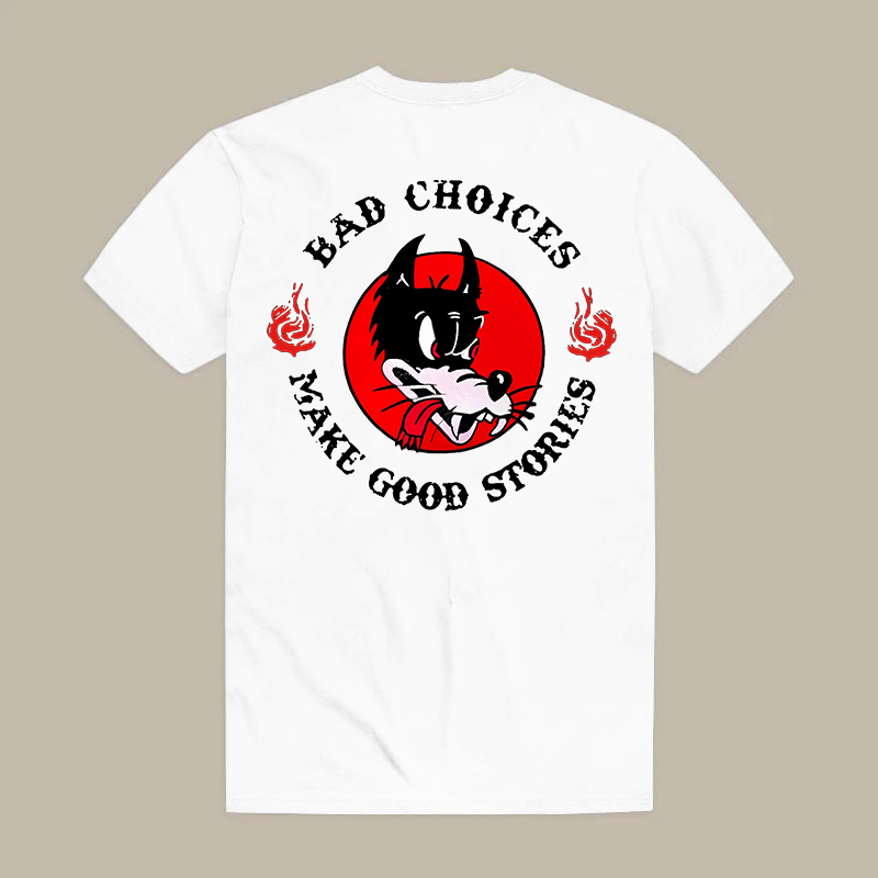 BAD CHOICES MAKE GOOD STORIES Wolf Print Men's T-shirt