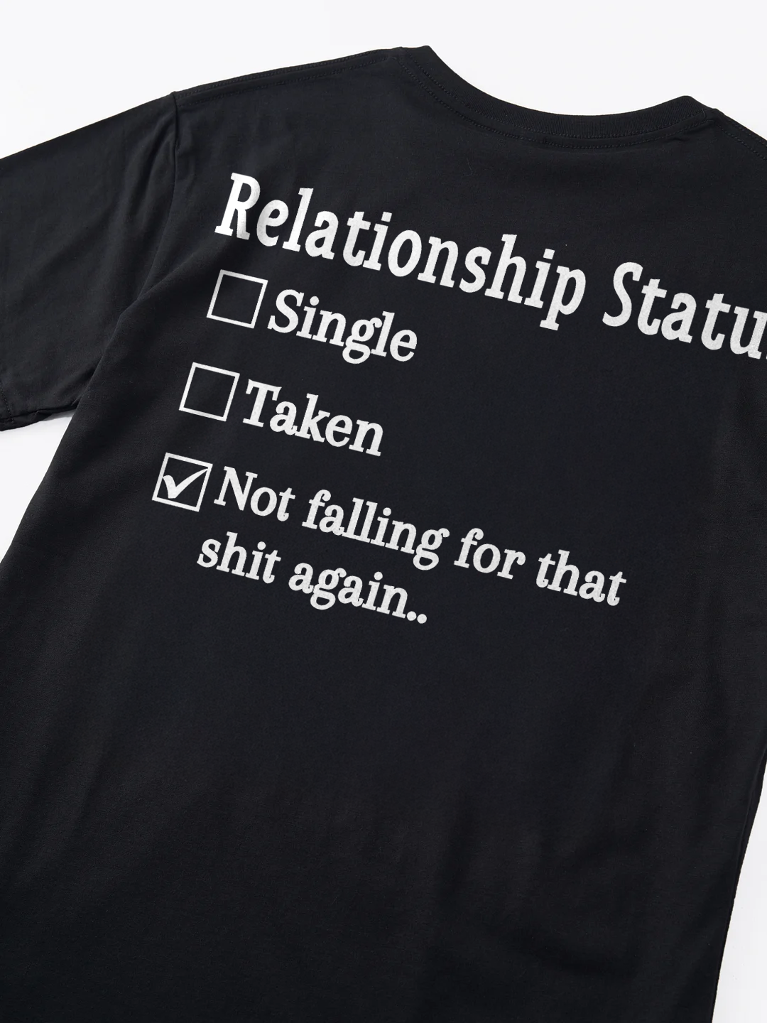 Relationship Status T-shirt