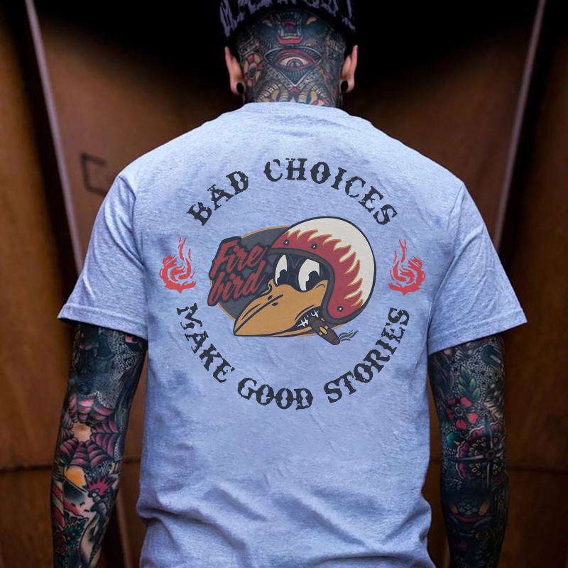 BAD CHOICES MAKE GOOD STORIES Fire Bird Black Print T-Shirt