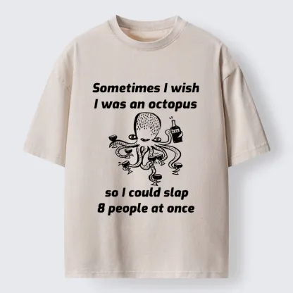 Tokyo-Lion Octopus Wishing To Slap Everyone Washed T-Shirt-Tokyo-Lion