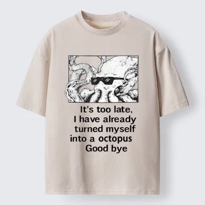 Tokyo-Lion Octopus Meme I Disappeared Completely Washed T-Shirt