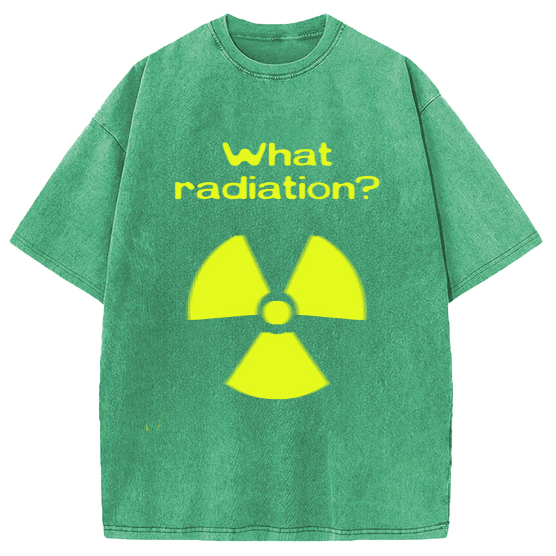 Tokyolion What Radiation Funny Meme Washed T-Shirt