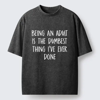 Tokyo-Lion Funny Adult Life Quote Washed T-Shirt