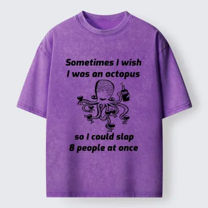 Tokyo-Lion Octopus Wishing To Slap Everyone Washed T-Shirt-Tokyo-Lion