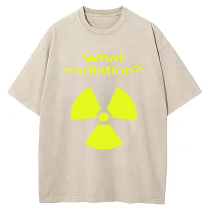 Tokyolion What Radiation Funny Meme Washed T-Shirt