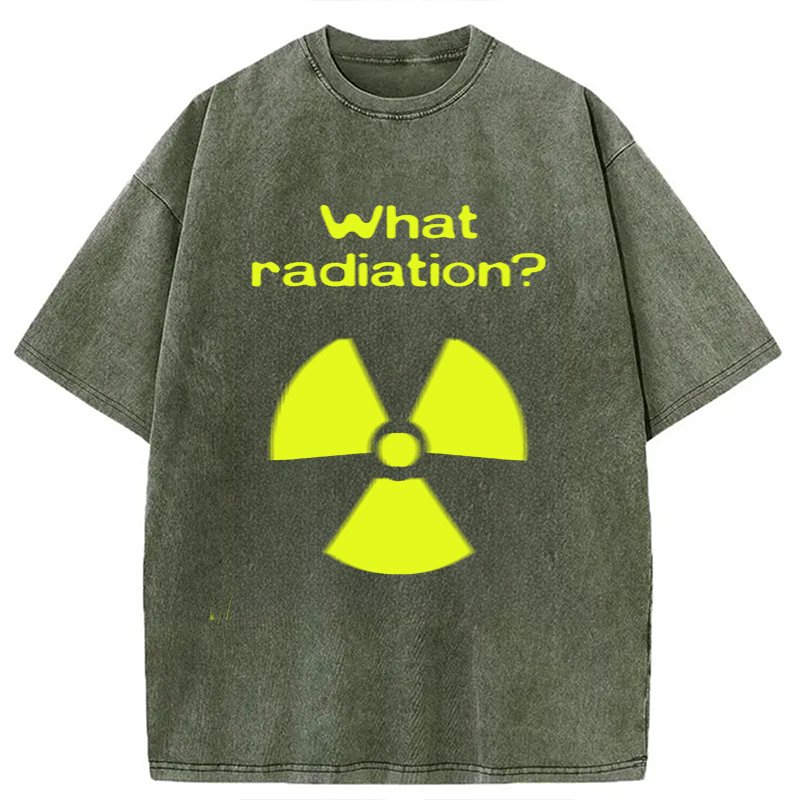 Tokyolion What Radiation Funny Meme Washed T-Shirt