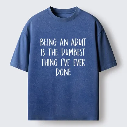 Tokyo-Lion Funny Adult Life Quote Washed T-Shirt