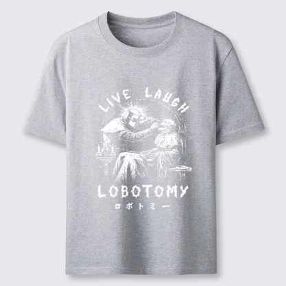 Tokyo-Lion Live Laugh Lobotomy Funny Classic T-Shirt