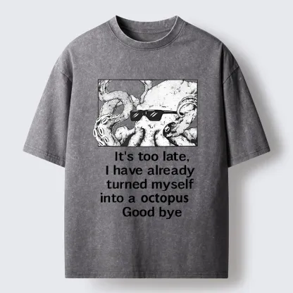 Tokyo-Lion Octopus Meme I Disappeared Completely Washed T-Shirt