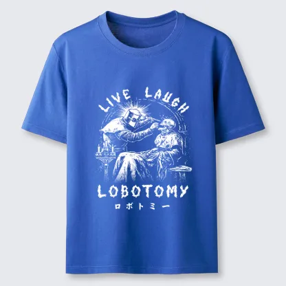 Tokyo-Lion Live Laugh Lobotomy Funny Classic T-Shirt