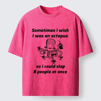 Tokyo-Lion Octopus Wishing To Slap Everyone Washed T-Shirt-Tokyo-Lion