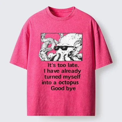 Tokyo-Lion Octopus Meme I Disappeared Completely Washed T-Shirt