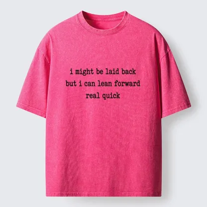 Tokyo-Lion Funny Laid Back Attitude Quote Washed T-Shirt