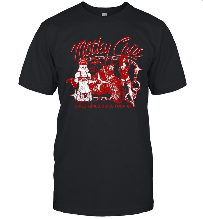 Motley Crue Girls Tour 87-Unisex T-Shirt