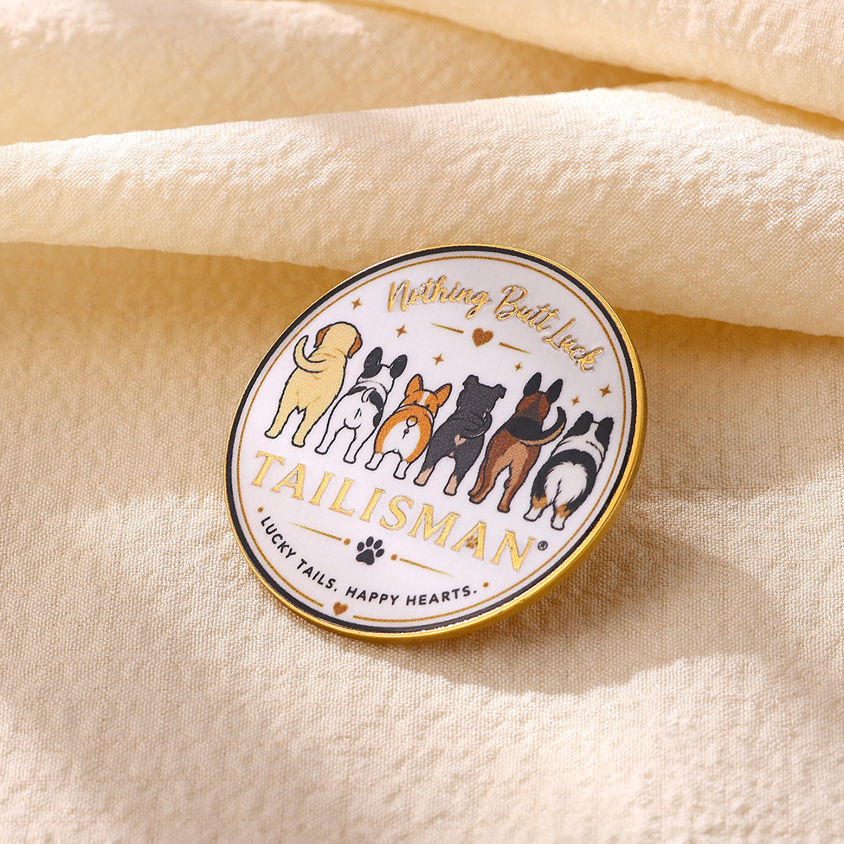 Nothing Butt Luck Talisman Dog Lover Enamel Pin