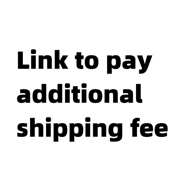 Link to pay additional shipping fee