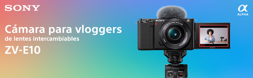 ZV-E10, Vlogging, C&aacute;mara para Stream