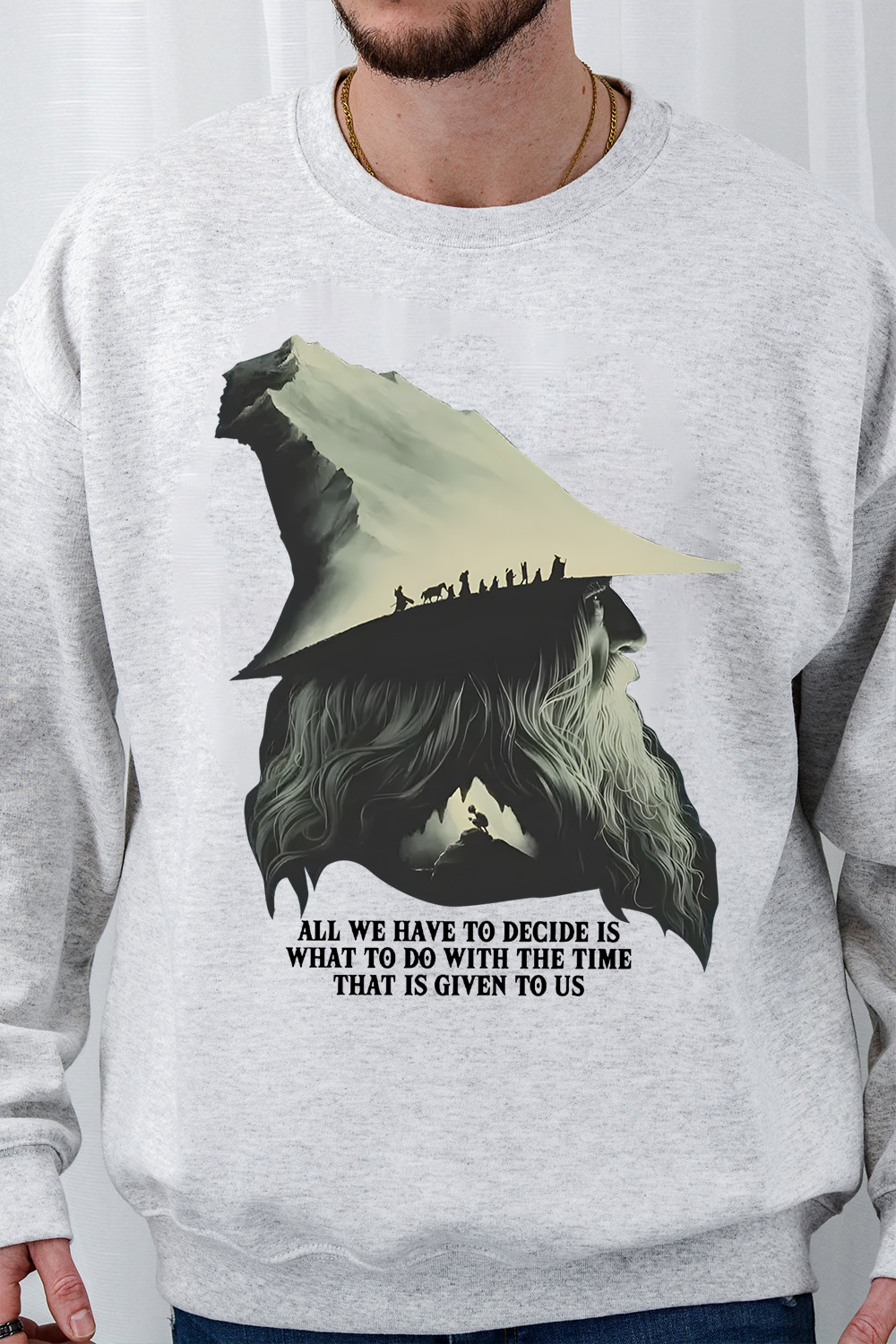 LOTR Gandalf Quote All We Have To Decide Front Vintage Shirt Sweatshirt- Men
