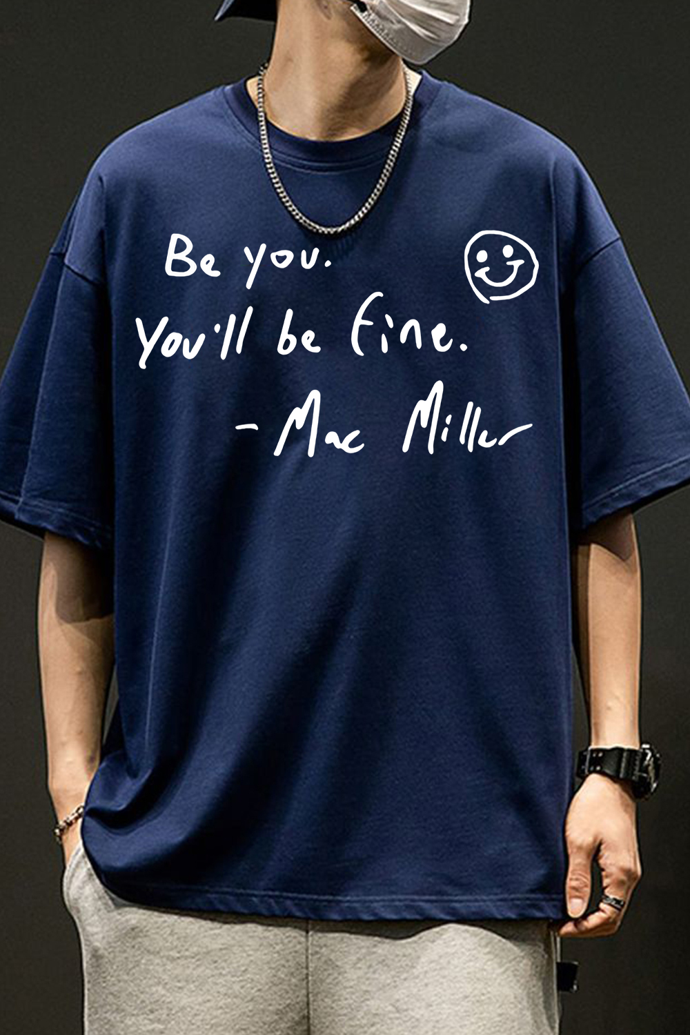 Be yourself. You'll be fine - MM TEE