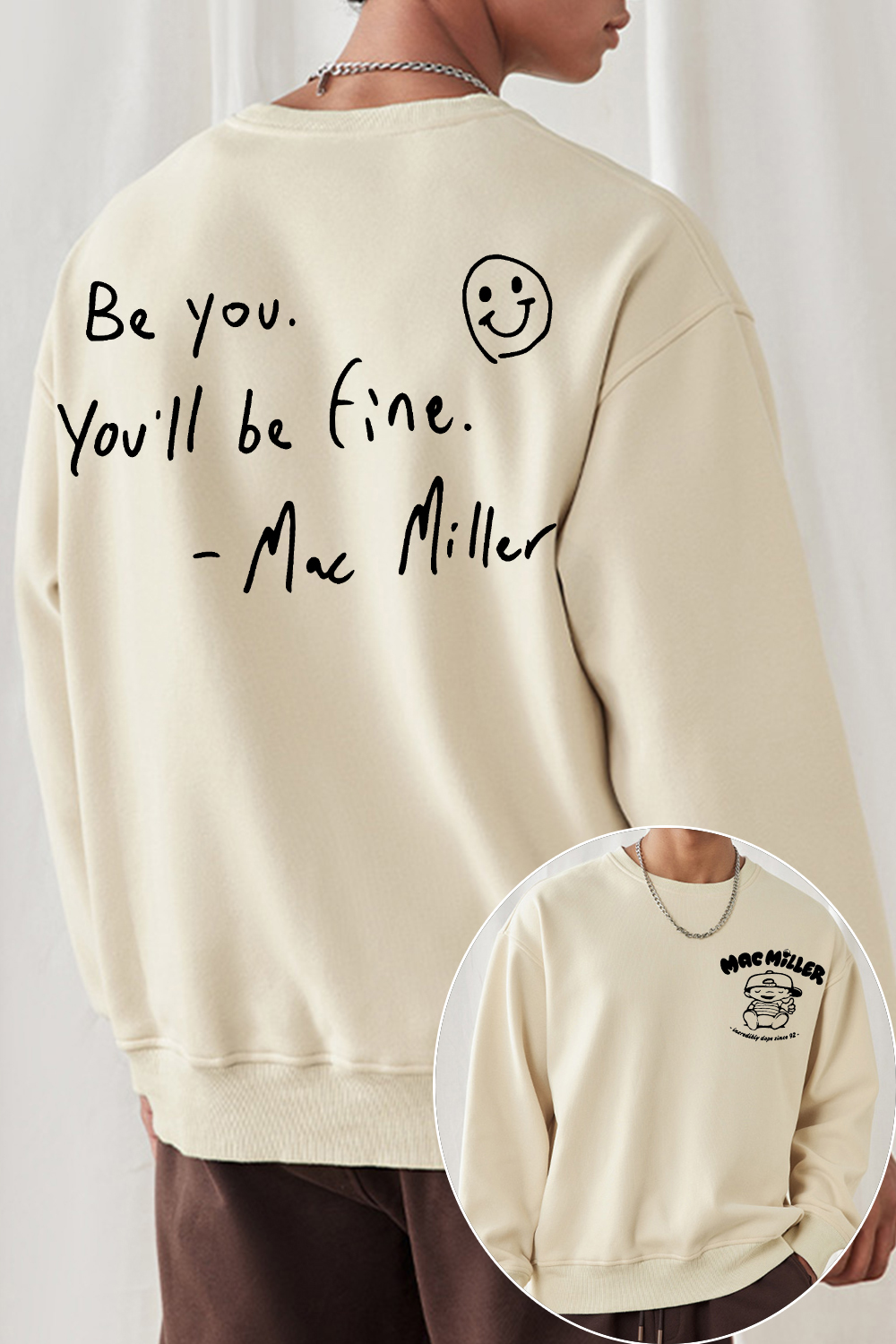 Mac Miller Be You You'll Be Fine Sweatshirt