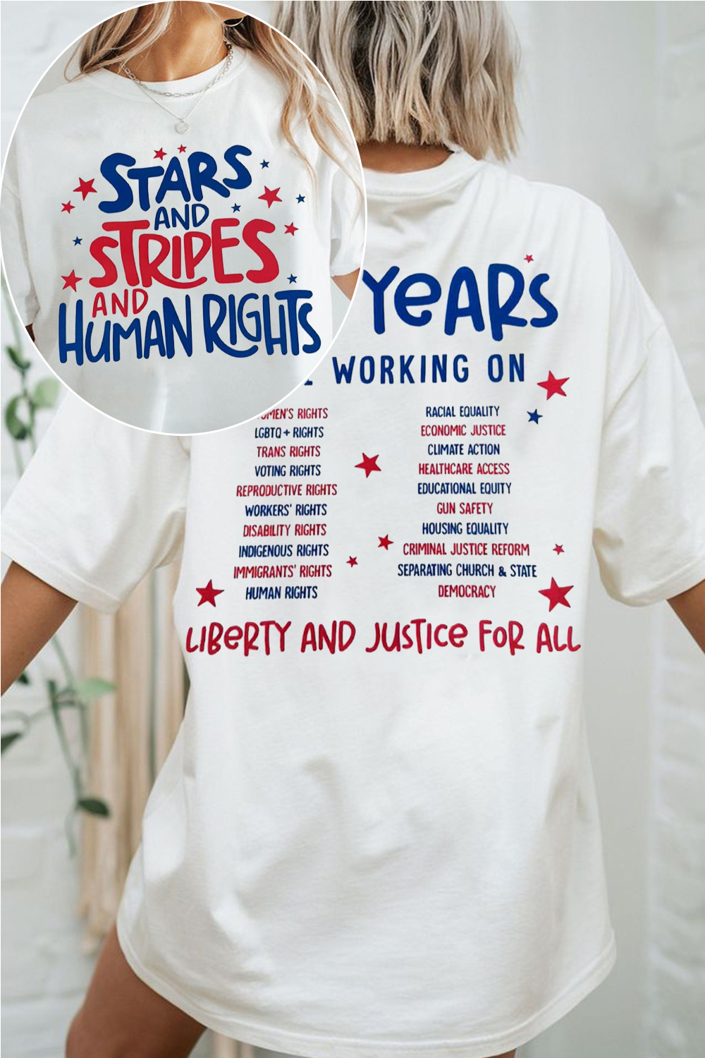 Stars And Stripes And Human Rights - 250 Years America Still Working On Social Justice 2-sided Shirt ✨