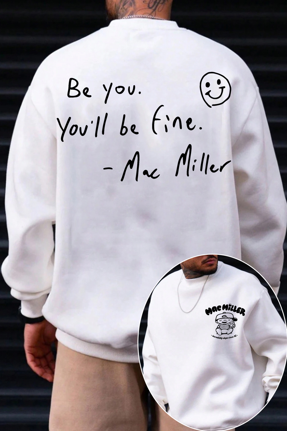 Mac Miller Be You You'll Be Fine Sweatshirt