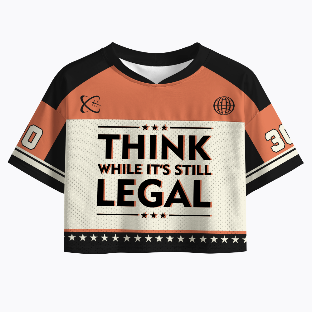 Think While It's Still Legal Crop Sports Jersey