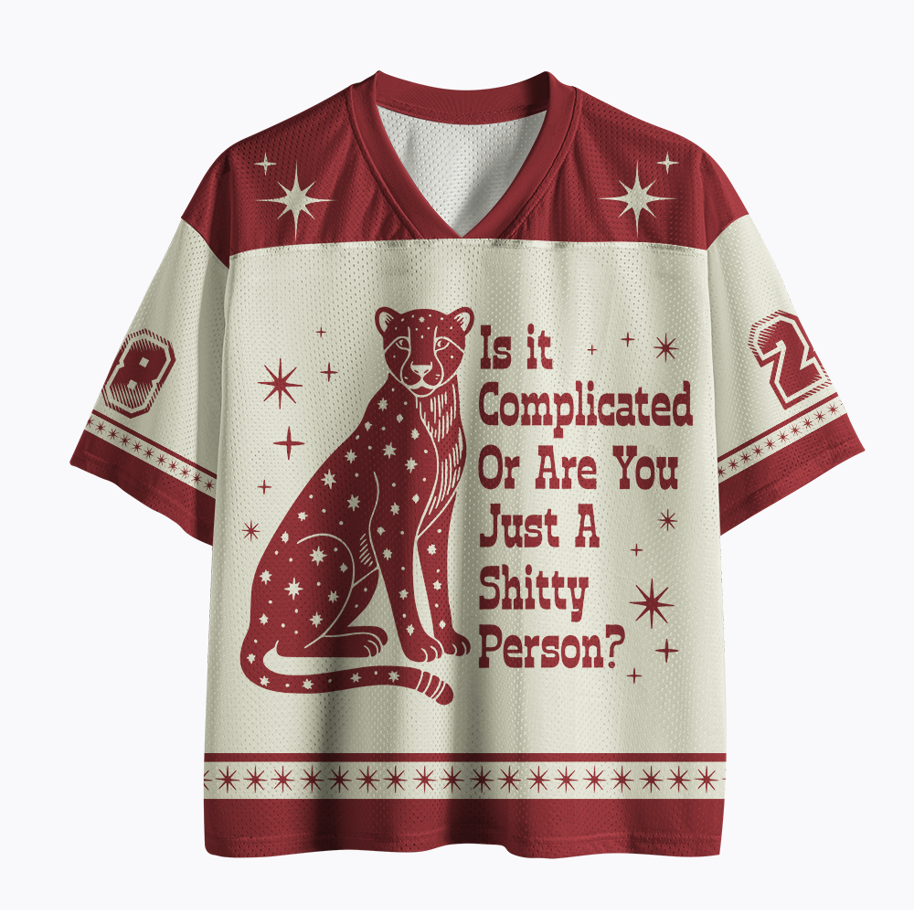 Is it Complicated Or are You Just A Shitty Person Mesh Jersey