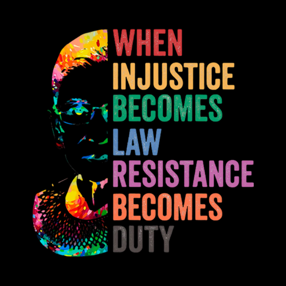 RBG When Injustice Becomes Law Resistance Becomes Duty Washed T-Shirt