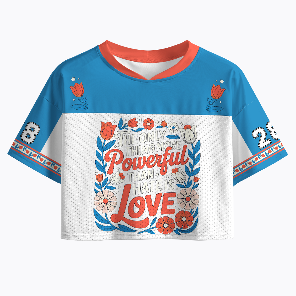 Only Thing More Powerful Than Hate Is Love Crop Sports Jersey