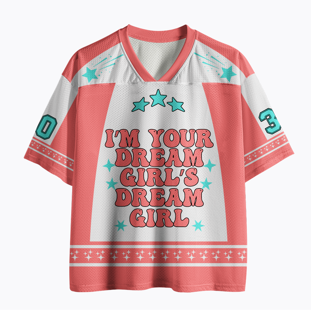 I'm your Dream Girl's Dream Mesh Jersey