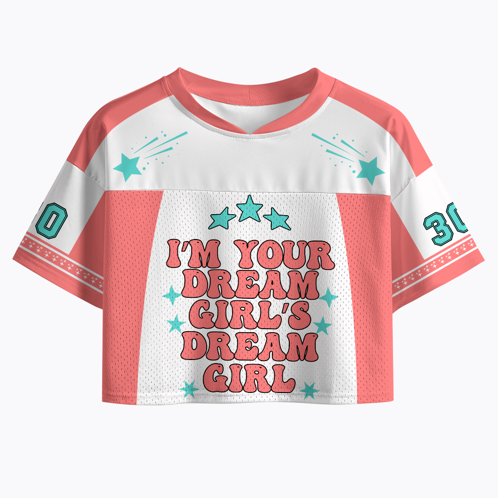 I'm your Dream Girl's Dream Crop Sports Jersey
