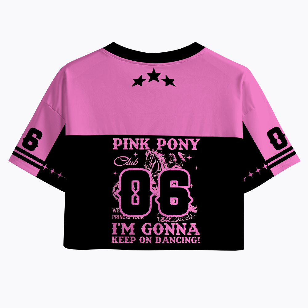 Pink Pony Club，I'm Gonna Keep On Dancing Crop Sports Jersey