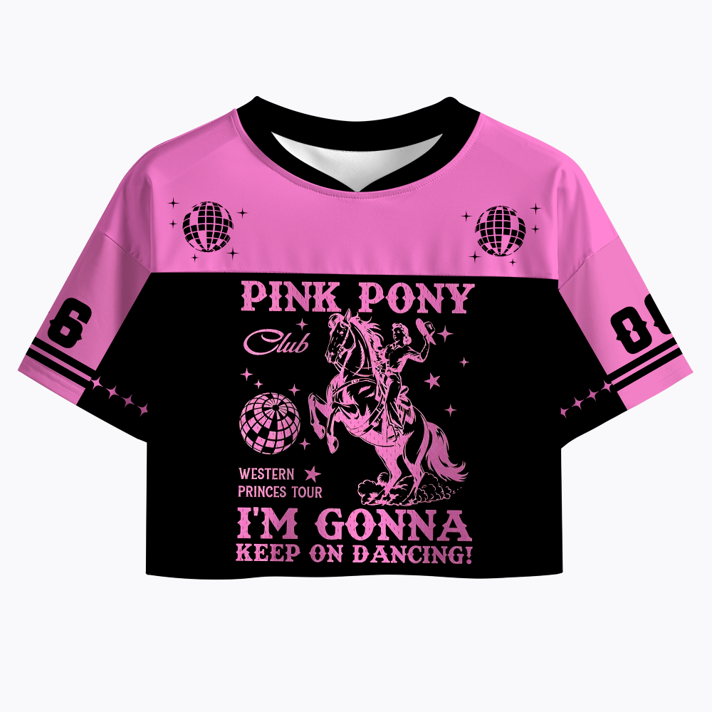 Pink Pony Club，I'm Gonna Keep On Dancing Crop Sports Jersey