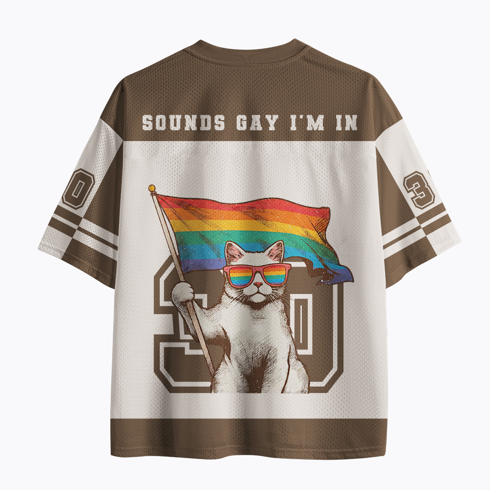 Sounds Gay I'm In Mesh Jersey