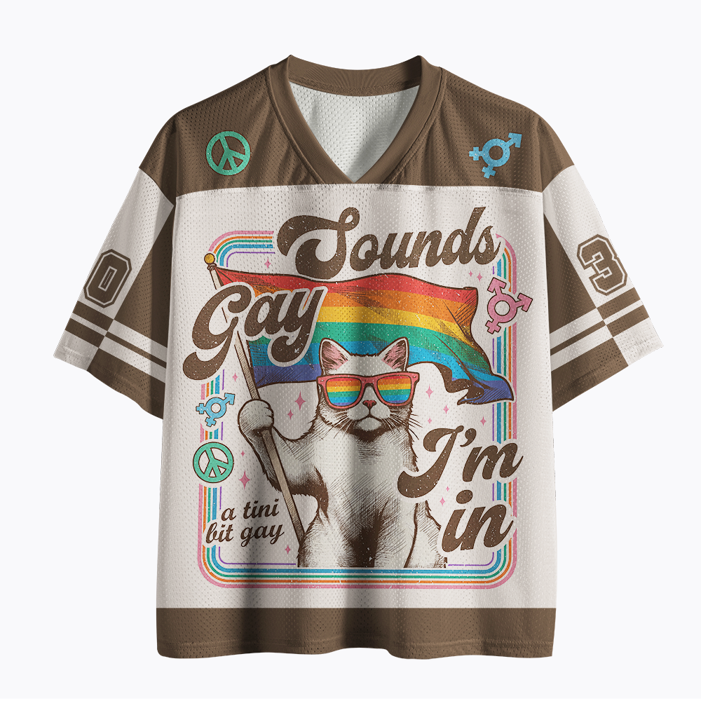 Sounds Gay I'm In Mesh Jersey