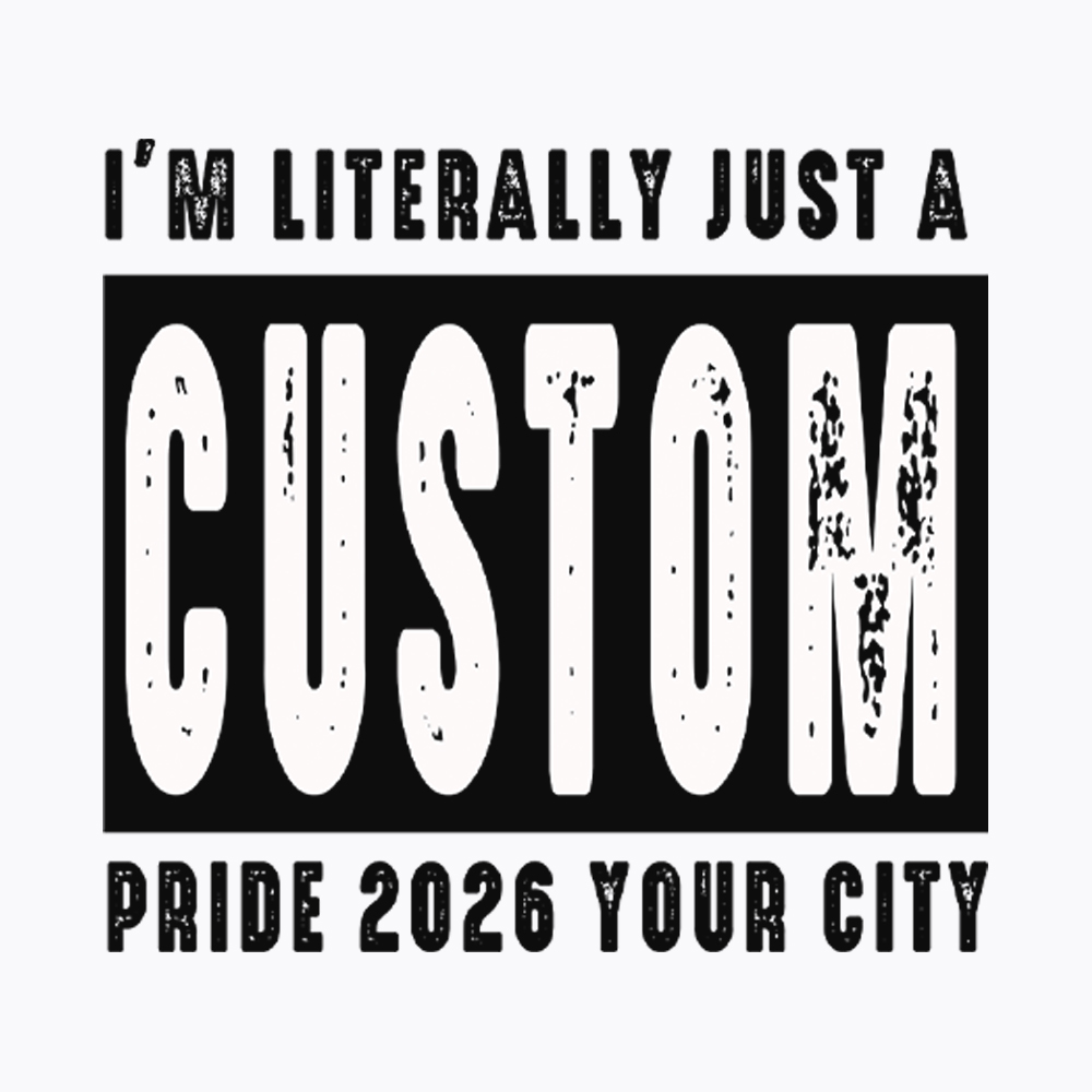 Personalized I'm Literally Just a Custom Pride 2026 Washed T-Shirt