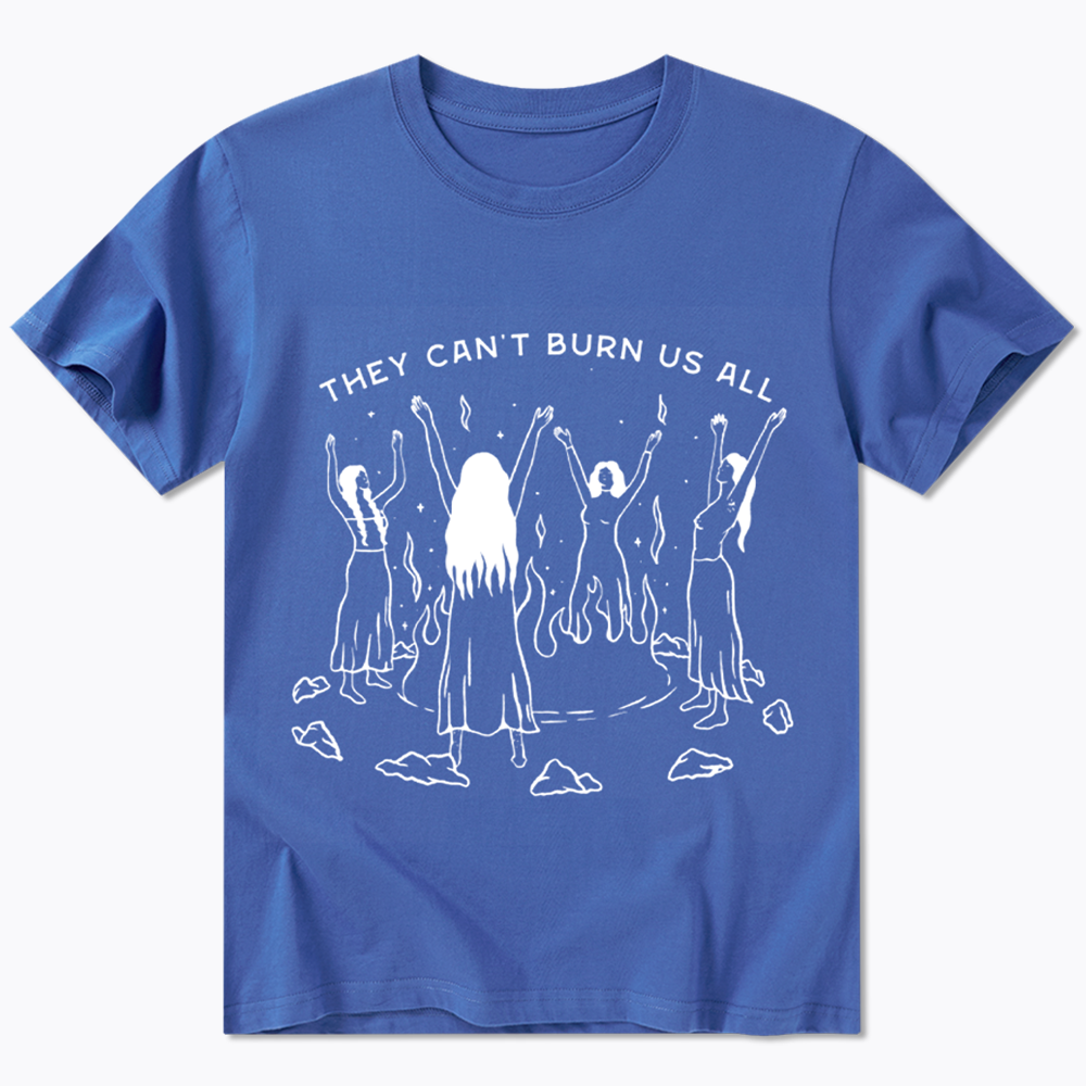 They Can't Burn Us All Classic T-Shirt