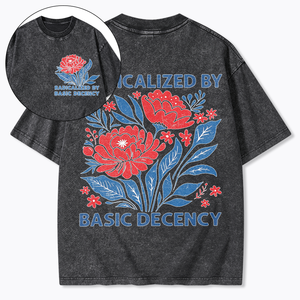Radicalized by Basic Decency Washed T-Shirt